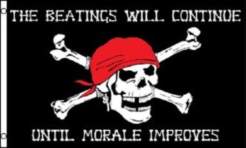 12X18 PIRATE FLAG Beatings will Continue until Morale Improves Jolly Roger Ship