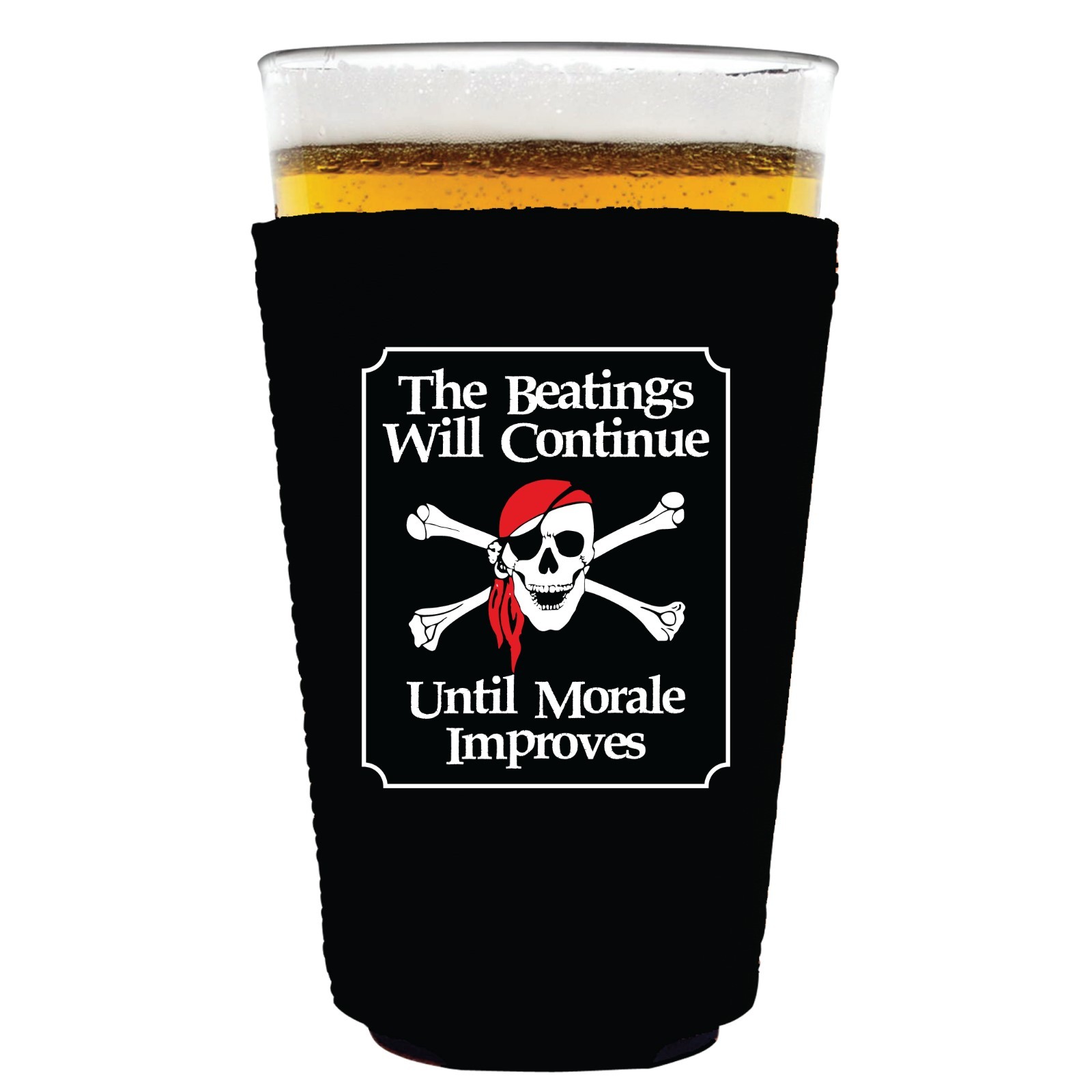 The Beatings Will Continue Until Morale Improves Funny Pint Glass Coolie