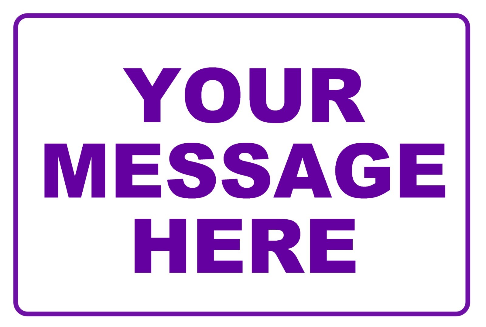 New Personalized Aluminum Metal Sign Customized With Custom Text 8″ x 12″ Size