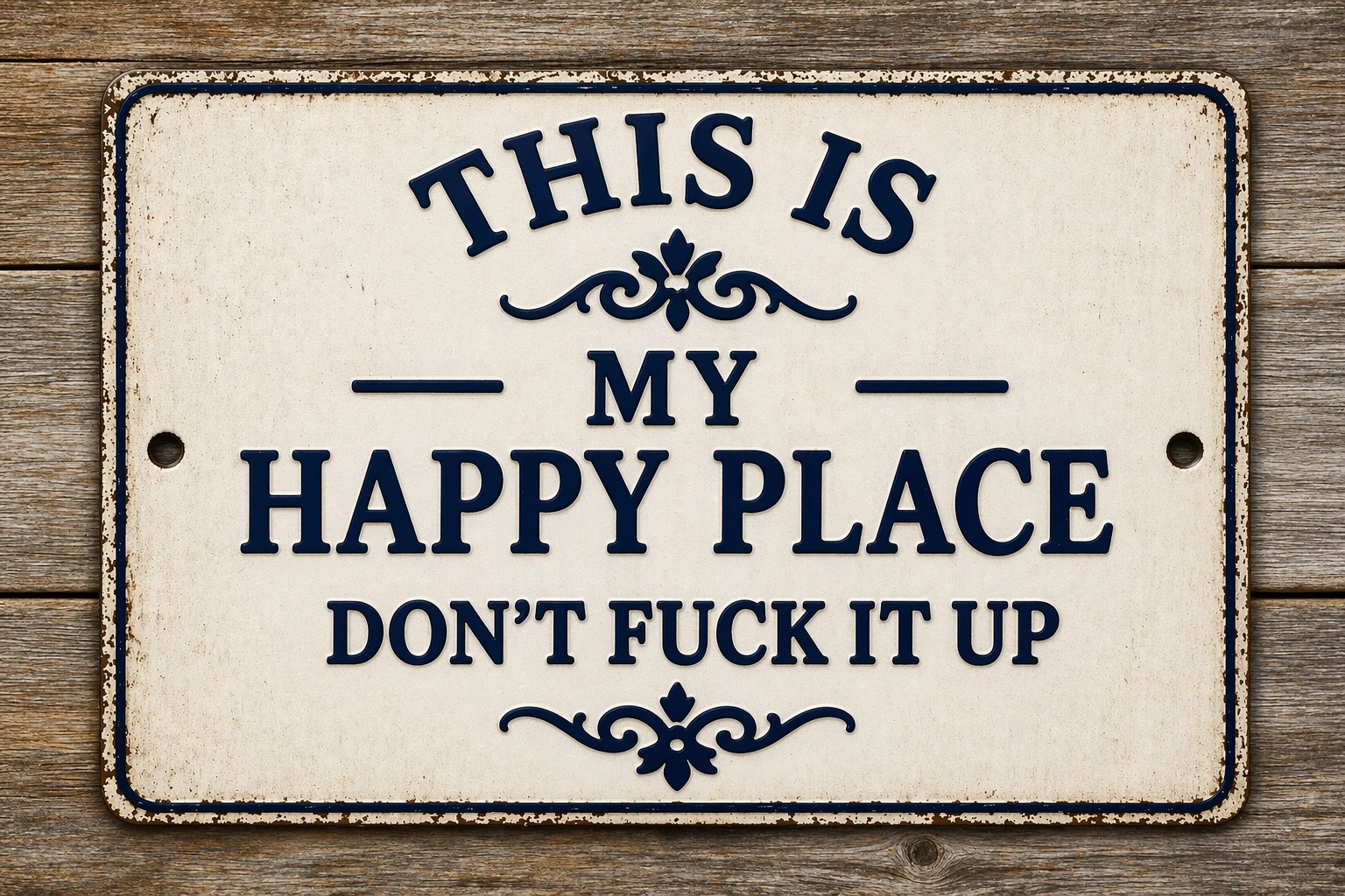 This Is My Happy Place Don’t F It Up Man Cave Metal Sign Rustic 8×12 Man Cave