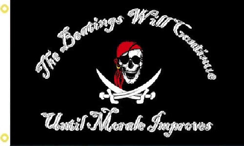 3×5 Pirate Calico Beatings will Continue until Morale Improves Jolly Roger Ship