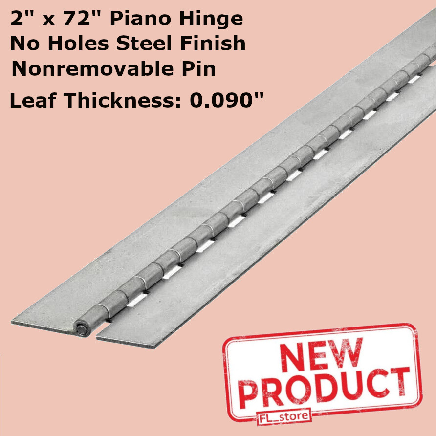 Piano Hinge 2″ x 72″ No Holes Weldable Steel Finish Continuous Nonremovable Pin