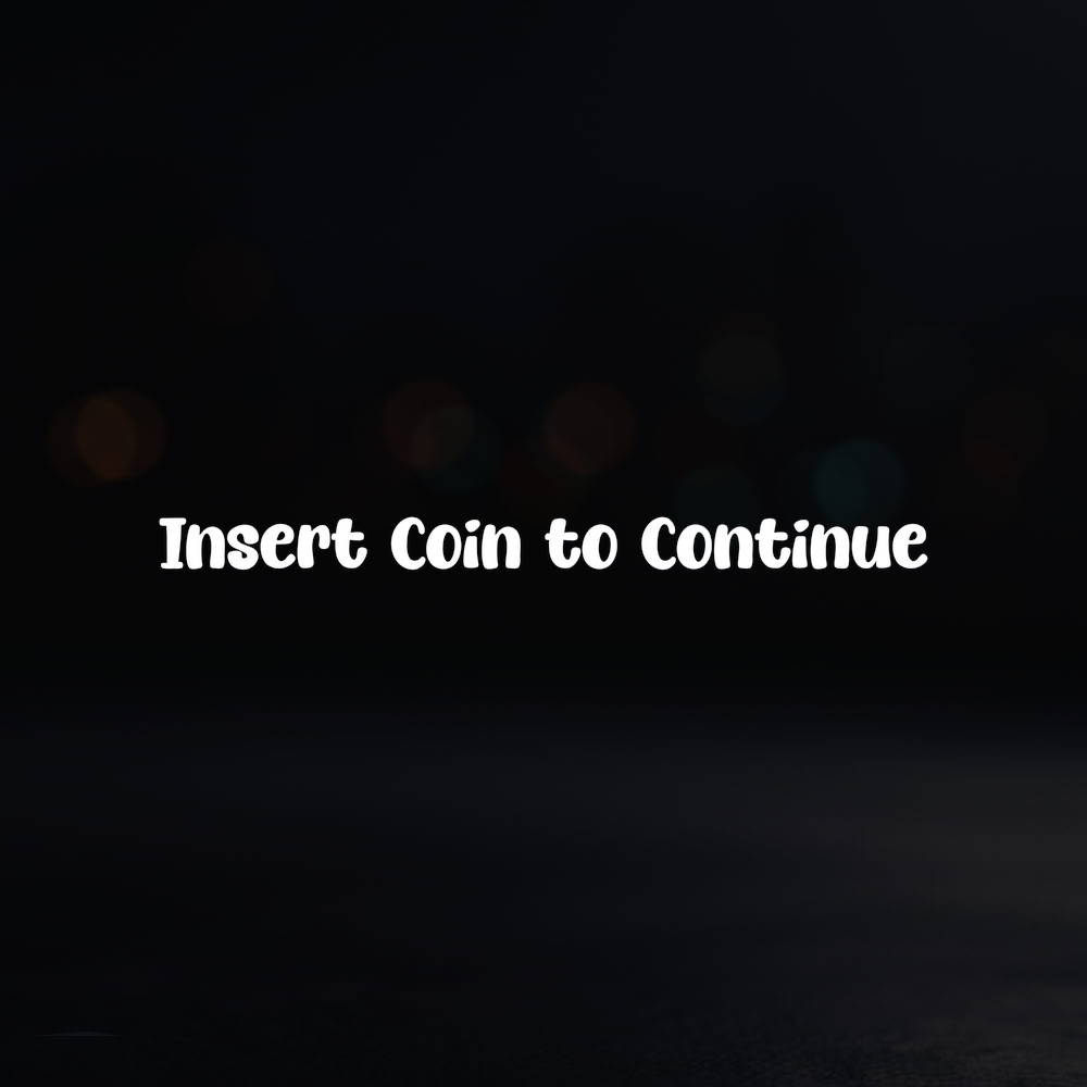 8in Vinyl Decal Sticker – “Insert Coin to Continue”