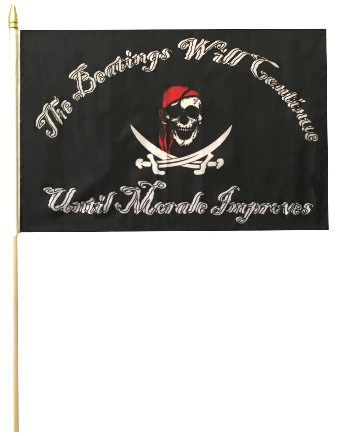 Pirate Beatings Will Continue 12″x18″ 68D Rough Tex Nylon Stick Flag 24″ Staff