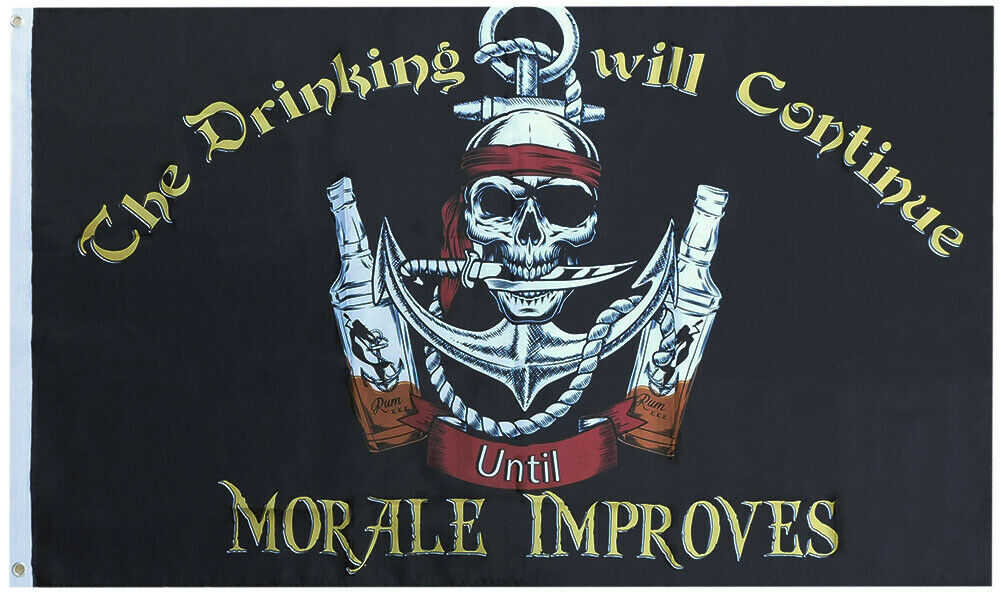 3×5 The Drinking Will Continue Until Morale Improves 3’x5′ 68D Poly Nylon Flag