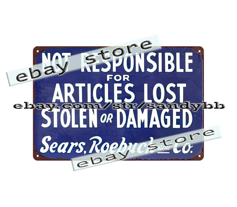 not responsible for articles lost stolen damaged roebuck metal tin sign sign tin