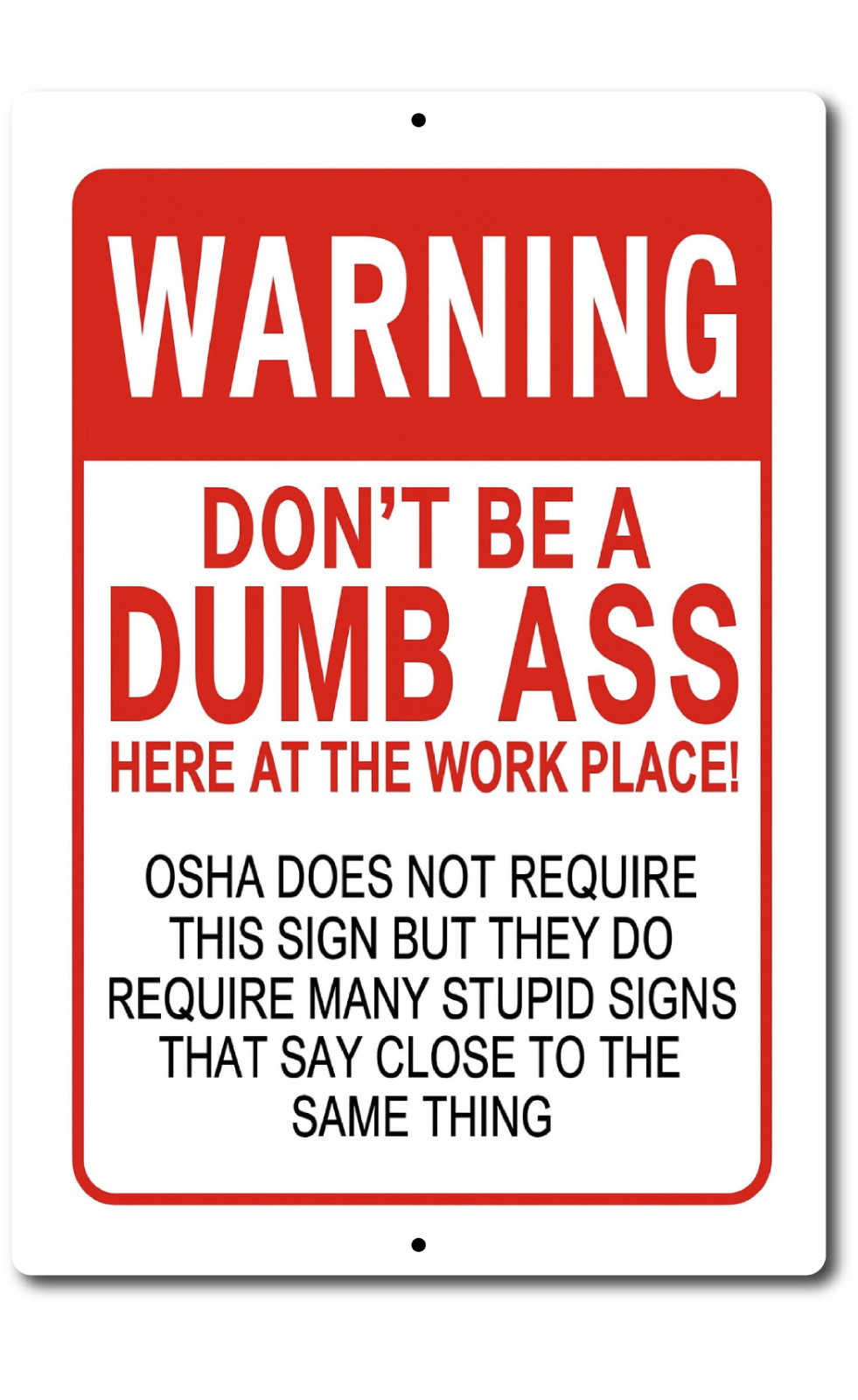 Funny NOT OSHA Warning Sign – 8×12 Aluminum Workplace Safety Humor Wall Decor