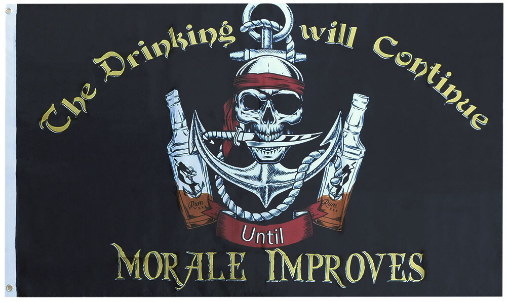 The Drinking Will Continue Until Morale Improves 3×5 Polyester PIRATE Flag 100D