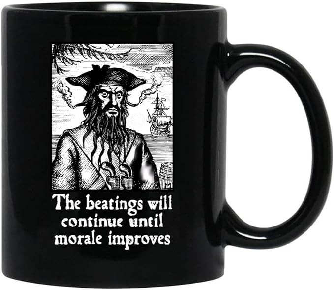 The Beatings Will Continue Until Morale Improves Black Coffee Mug – Funny Gift