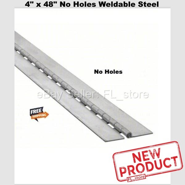 No Holes Piano Hinge 4″ x 48″ Weldable Steel Finish Continuous Nonremovable Pin