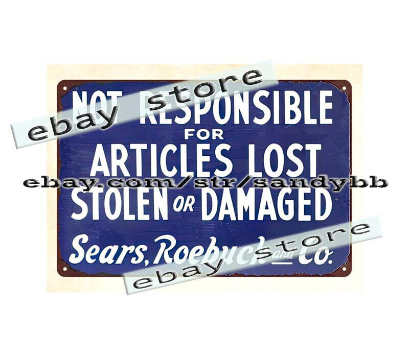 not responsible for articles lost stolen damaged roebuck metal tin sign sign tin